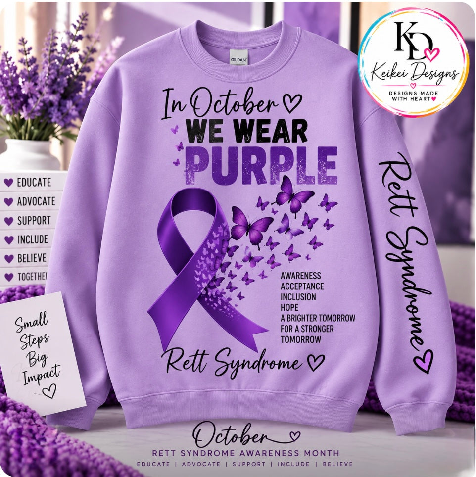 In October We Wear Purple — Rett Syndrome Sweatshirt